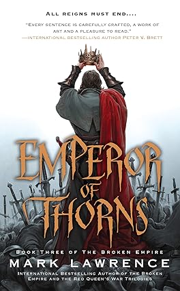 Emperor of Thorns (The Broken Empire Book 3) by Mark Lawrence Cover