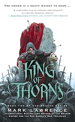 King of Thorns (The Broken Empire Book 2) by Mark Lawrence Cover
