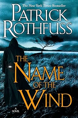 The Name of the Wind (The Kingkiller Chronicle Book 1) By Patrick Rothfuss Cover