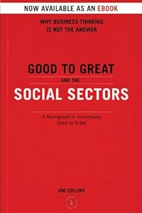 Good to Great and the Social Sectors | Jim Collins | Leadership Monograph Cover