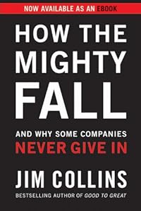 How the Mighty Fall | Jim Collins | Why Some Companies Fail Cover