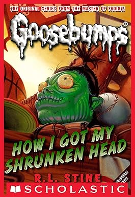 How I Got My Shrunken Head By R.L. Stine Cover