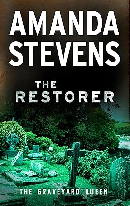 The Restorer (The Graveyard Queen) by Amanda Stevens Cover